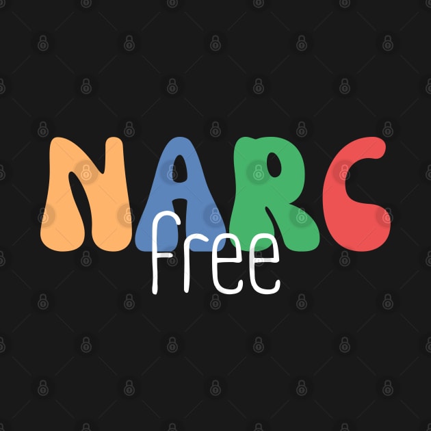 Narc Free, Narcissist Survivor, Domestic Abuse by WaBastian