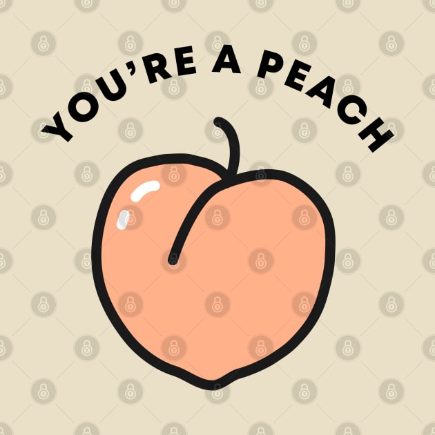 You're A Peach by honeydesigns