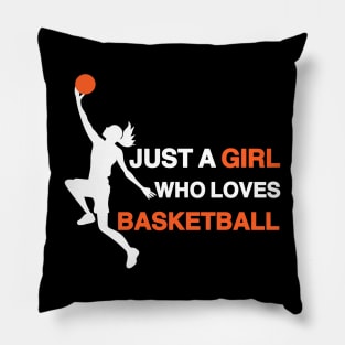 Just a Girl Who Loves Basketball Pillow