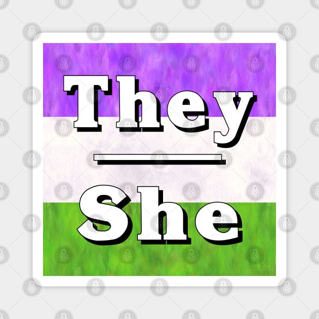 They-She Pronouns: Genderqueer Magnet by Tiger Torre