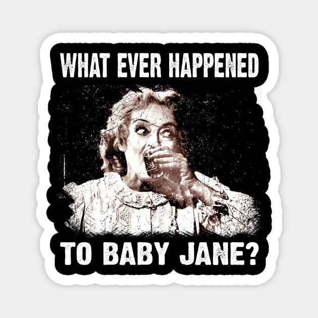 Sibling Rivalry Happened to Baby Jane T-Shirt Magnet by WildenRoseDesign1