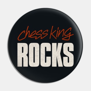 Chess King Rocks! Pin