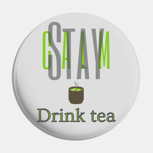 Stay Calm Drink tea Pin by BrewBureau