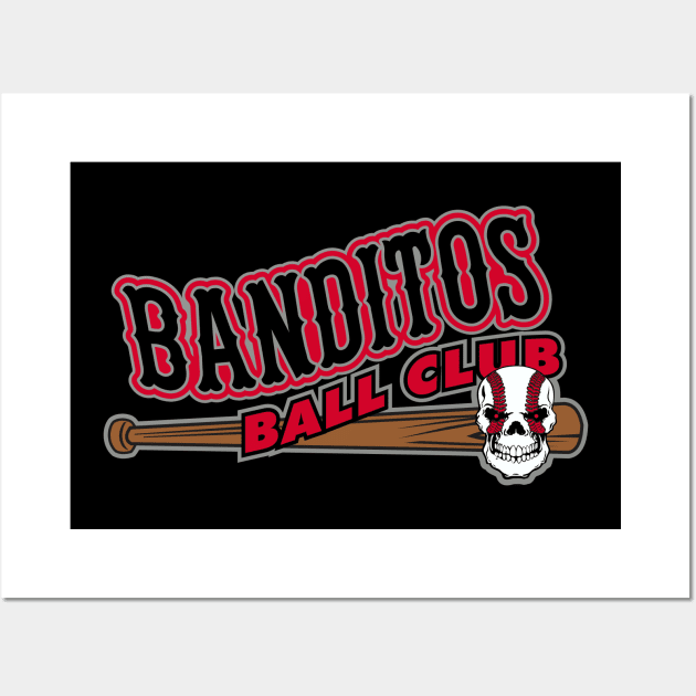 Banditos Baseball Club - Banditos - Posters and Art Prints