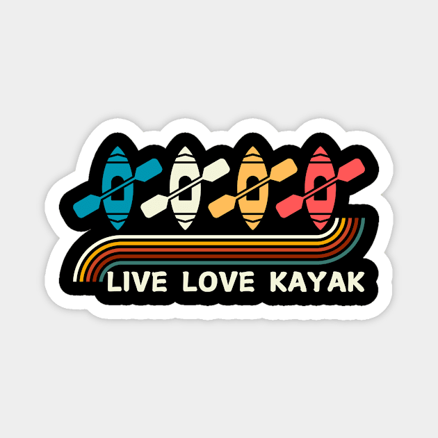Retro Live Love Kayak Kayaking Magnet by The WYLD Tribe