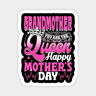 Funny Grandmother You Are The Queen Happy Mother's Day Magnet