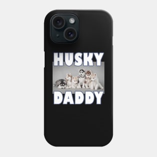 Hysky daddy - Siberian husky design Phone Case