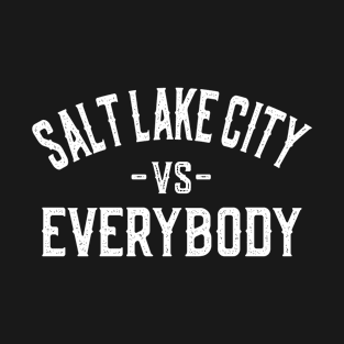 Salt Lake City Vs Everybody T-Shirt