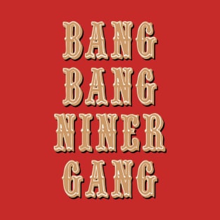 Bang Bang Niner Gang on Red T-Shirt