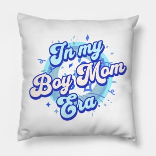 In my Boy Mom Era Pillow