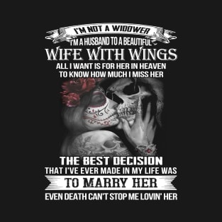 I Am Not A Widower I am A husband Of A Beautiful Wife With Wings T-Shirt