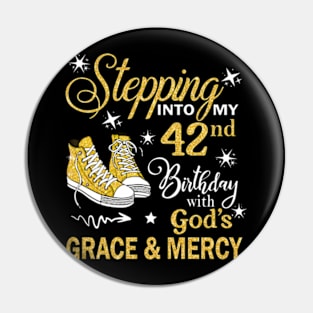 Stepping Into My 42nd Birthday With God's Grace & Mercy Bday Pin