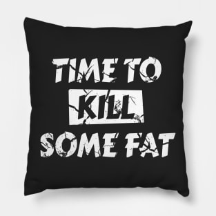 Time to K1ll Some Fat Diet, Cool outfit for ketones - Ketogenic Pillow