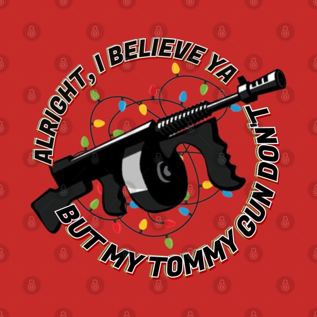 My Tommy Gun Don't by ILLannoyed 