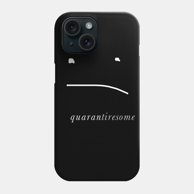 Quarantine Tiresome Covid White Phone Case by ninoladesign