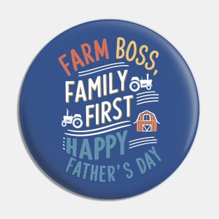 Farm Boss Family First Happy Father's Day | Dad Lover gifts Pin