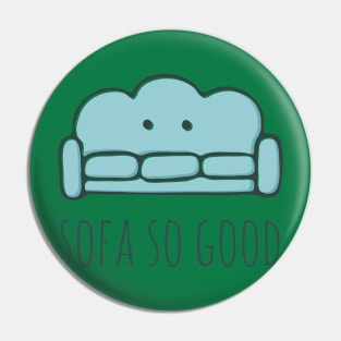 Sofa So Good Pin