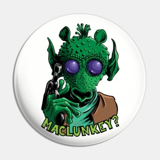 Maclunkey? Pin