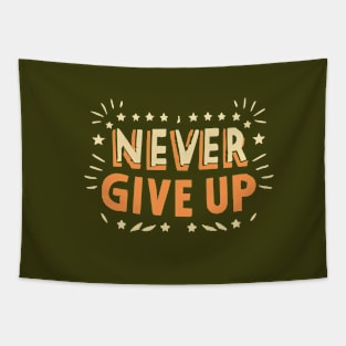 Never Give Up motivational words Tapestry