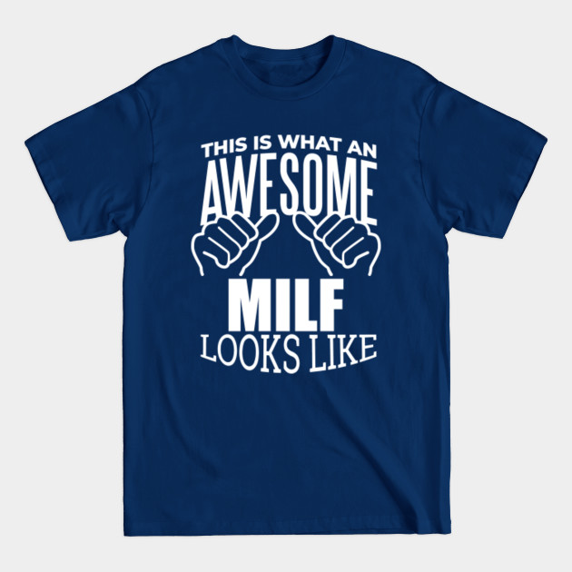 Disover Milf - Milf - T-Shirt