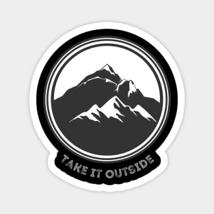 Take it Outside Magnet