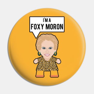 Foxy Moron | Kath & Kim Pin