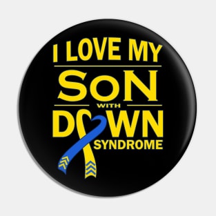 I Love My Son with Down Syndrome Pin