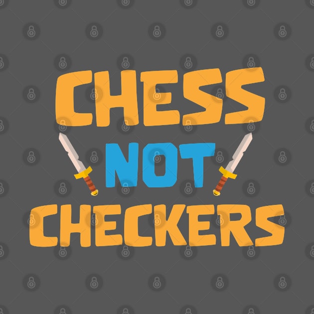 Chess not checker by Marshallpro