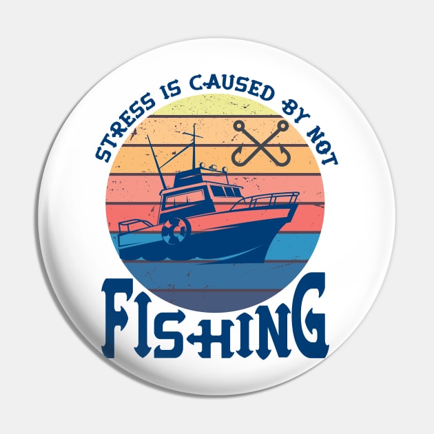 Stress Is Caused By Not Fishing t-shirts - funny gift for mom dad boyfriend girlfriend Pin by YOUNESS98