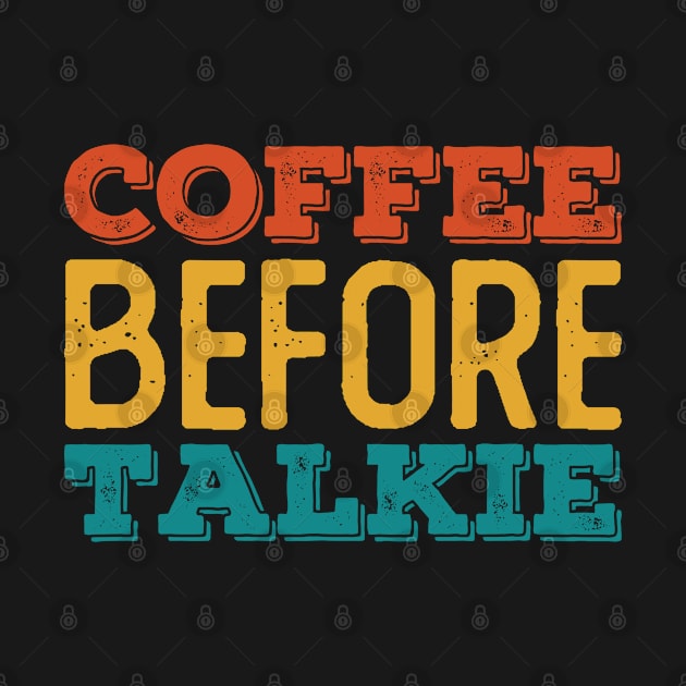 Coffee Before Talkie by BramCrye