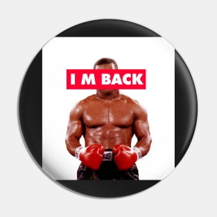 MIKE TYSON I M BACK Pin