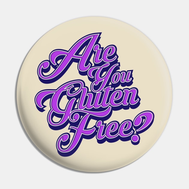 Gluten Free Life Pin by CTShirts