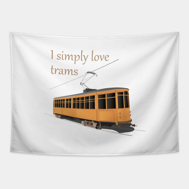 I Simply Love Trams Tapestry by NorseTech