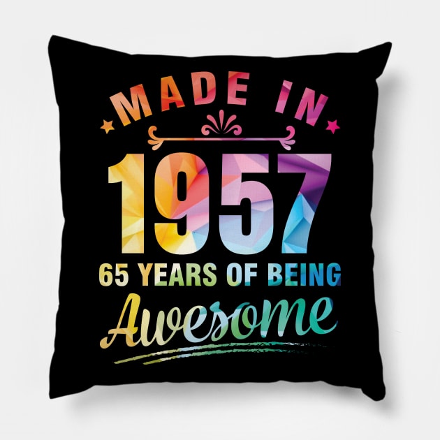 Made In 1957 Happy Birthday Me You 65 Years Of Being Awesome Pillow by bakhanh123