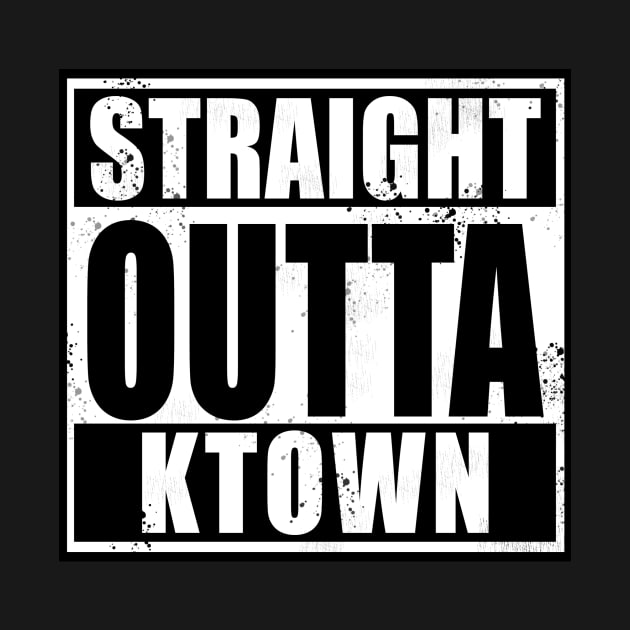 Straight Outta KTown by Vandalay Industries