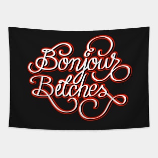 Bonjour bitches Tapestry