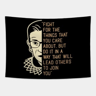 Fight For The Things You Care About Notorious RBG Tapestry