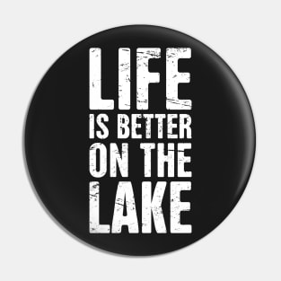 Life Is Better on The Lake – Boat Captain Pin