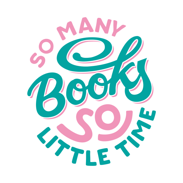 So Many Books So Little Time Lettering by kaosimal