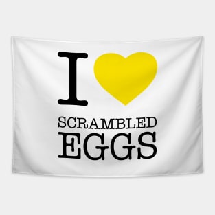 I LOVE SCRAMBLED EGGS Tapestry