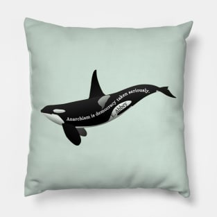 Orca with Edward Abbey quote: Anarchism is democracy taken seriously. Pillow