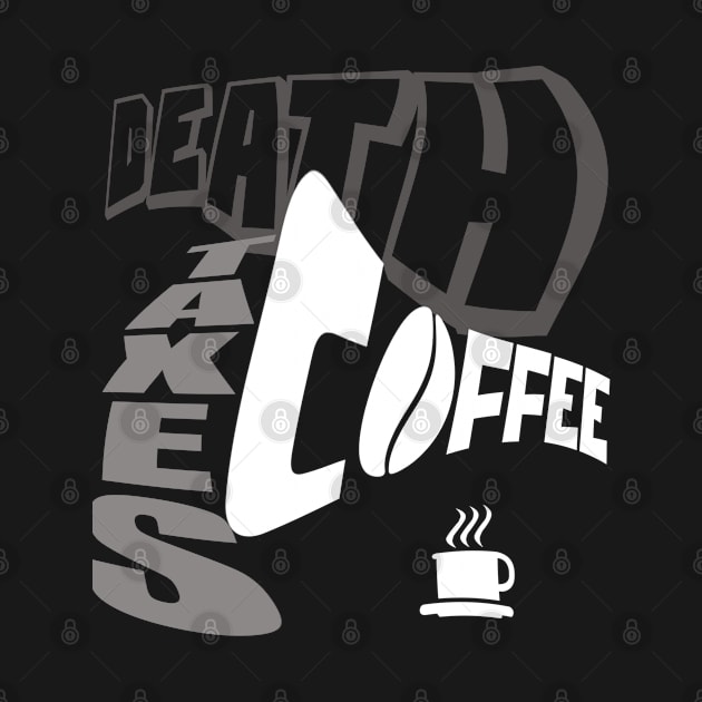 DEATH TAXES COFFEE by DMcK Designs