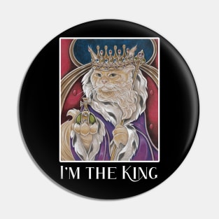 King Cat - I'm The King - White Outlined Version Pin