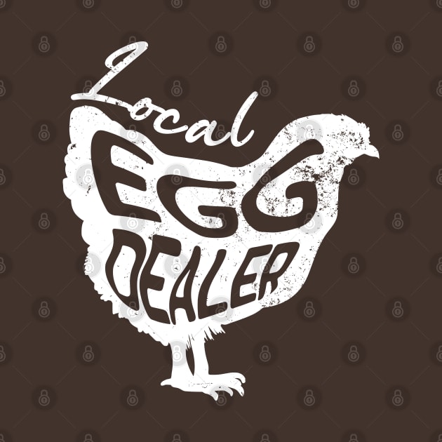 Local egg dealer by Shirts That Bangs