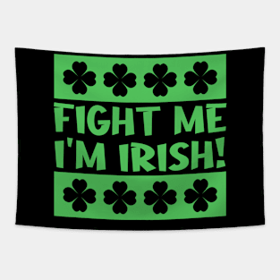 Fight Me I'm Irish Tapestry