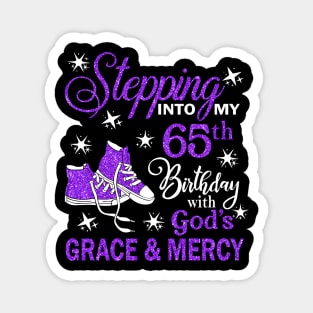 Stepping Into My 65th Birthday With God's Grace & Mercy Bday Magnet