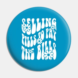 Pharmacy is Groovy Selling Pills to Pay the Bills Pin