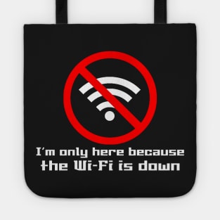 The Wifi is Down  (Dark Colors) Tote