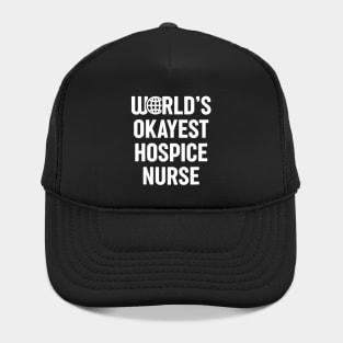 World's Okayest Hospice Nurse Hat