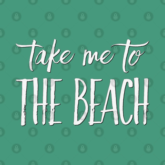 Take me to the beach Life is better in summer Hello Summer Cute Summer Typography by BoogieCreates